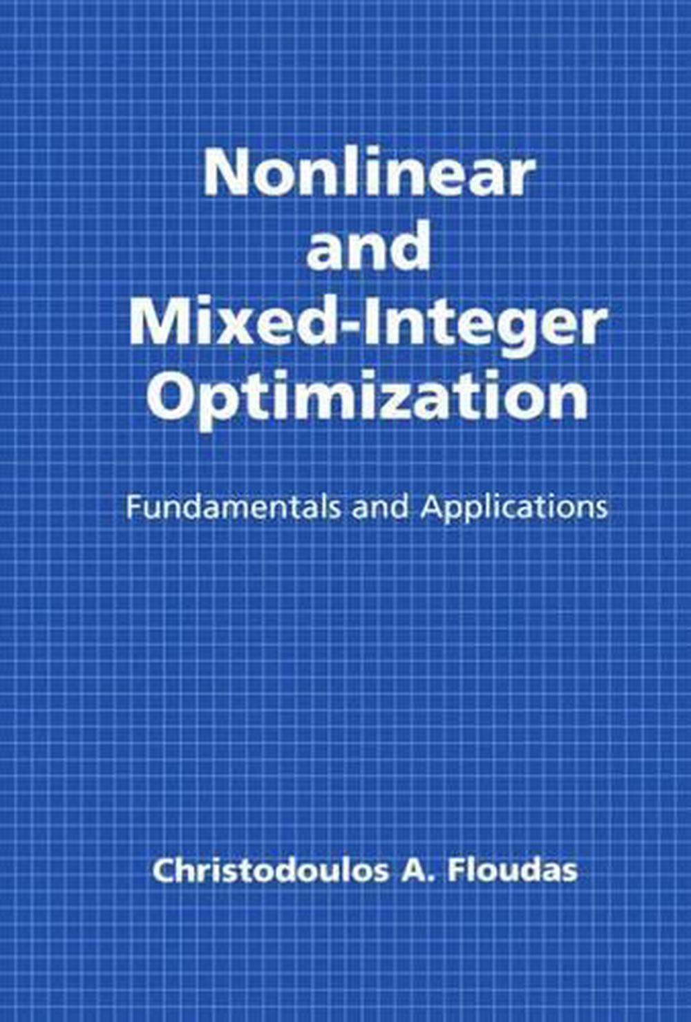 Nonlinear and Mixed-Integer Optimization, 9780195100563