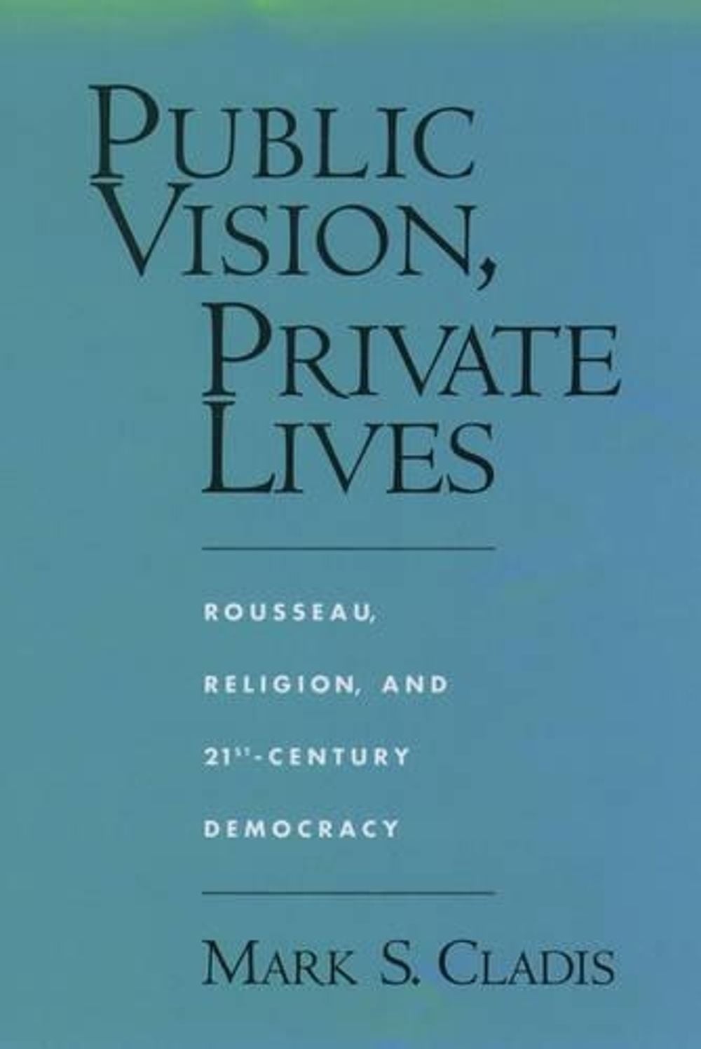 Public Vision, Private Lives by Mark S. Cladis - ISBN: 9780195125542