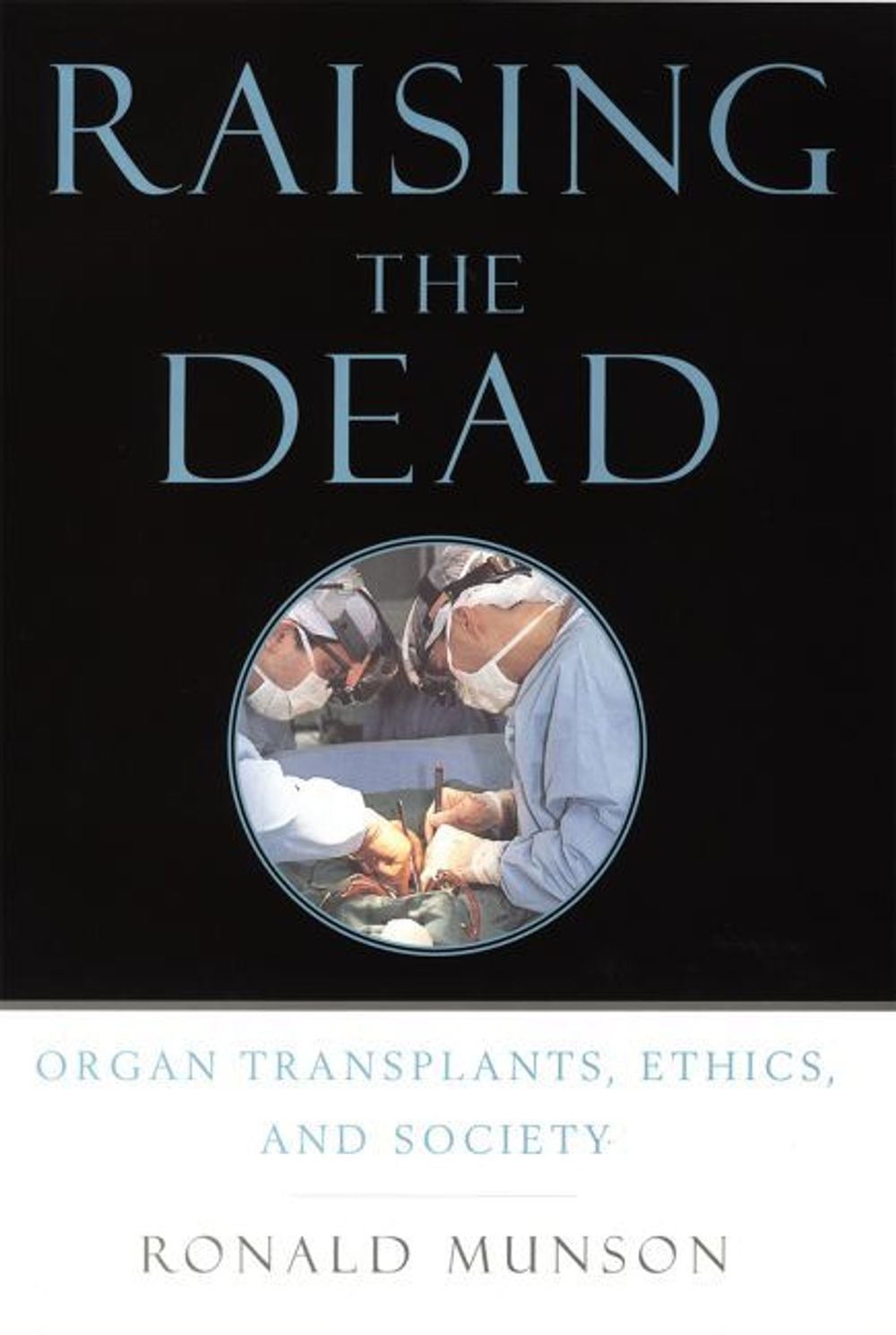 Raising the Dead, 1st Edition by Ronald Munson - ISBN: 9780195132991