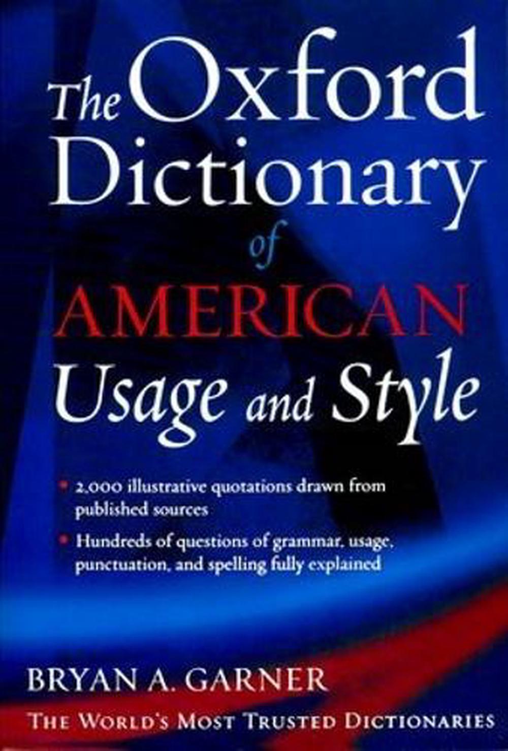 The Oxford Dictionary of American Usage and Style by Bryan A. Ed