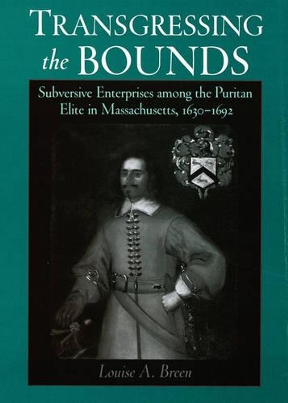 Transgressing Transgressing the Bounds by Louise A. Breen, Hardcover, 9780195138009 ...