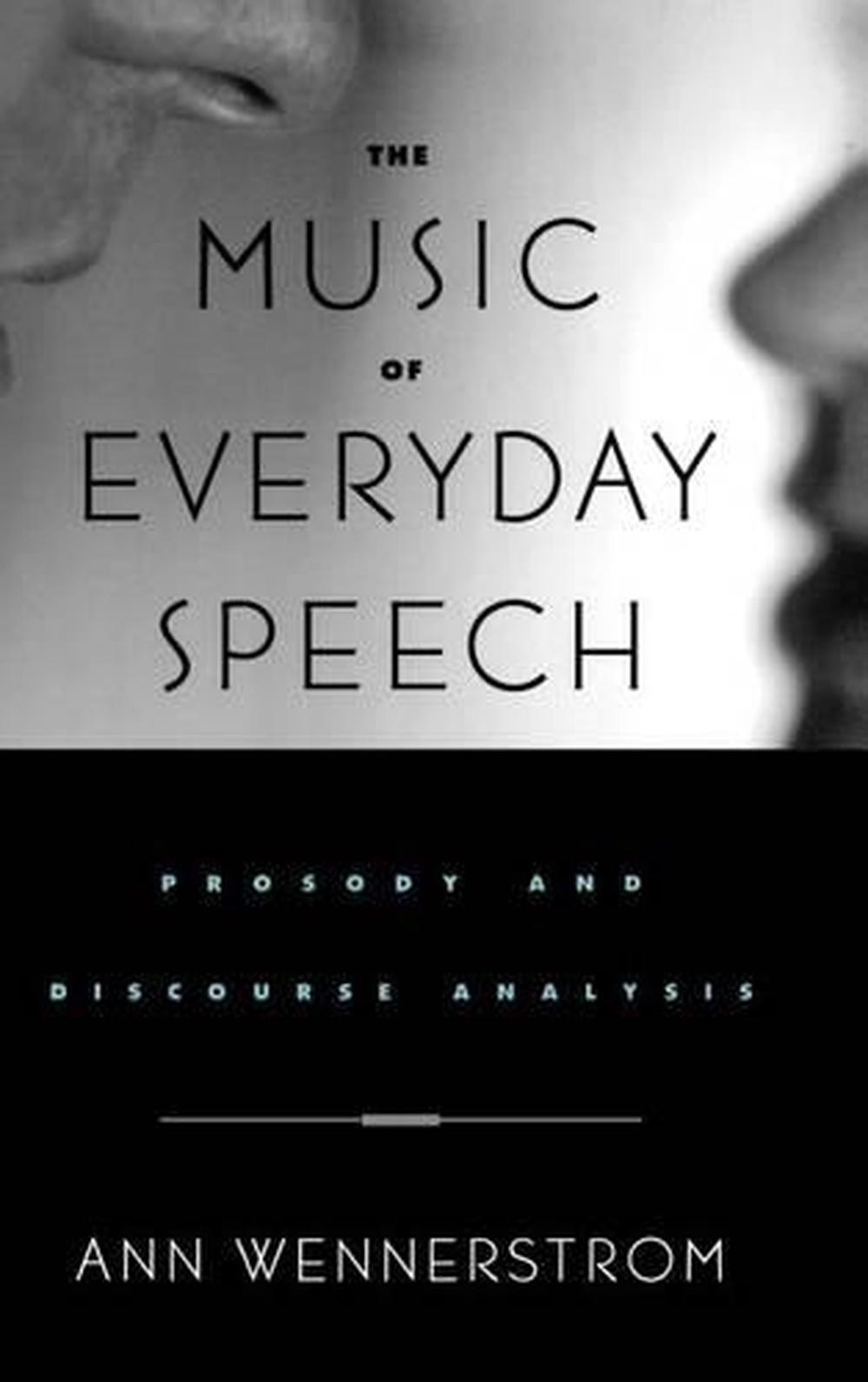 The Music of Everyday Speech by Ann Wennerstrom - ISBN: 9780195143218