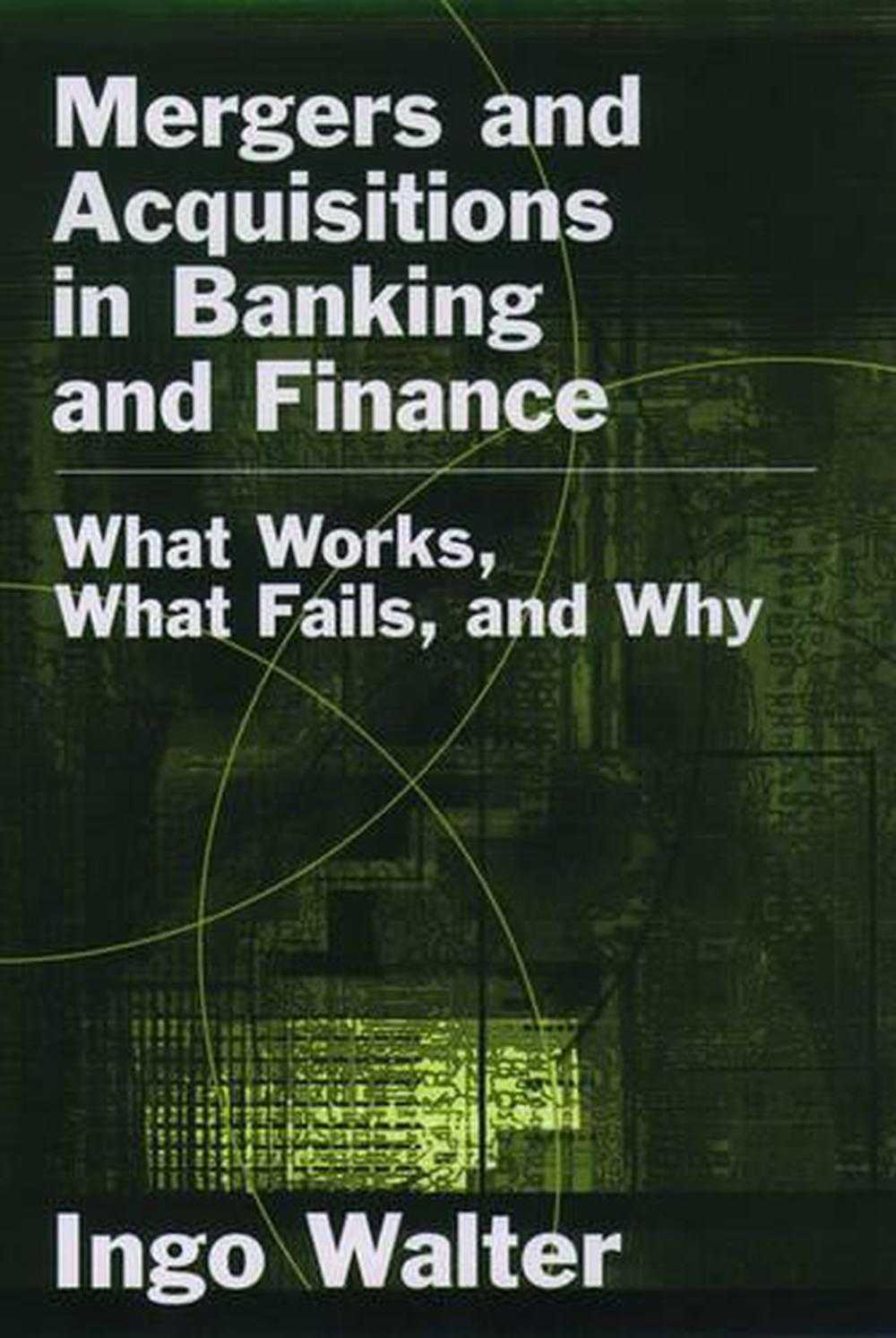 Mergers and Acquisitions in Banking and Finance, 9780195159004