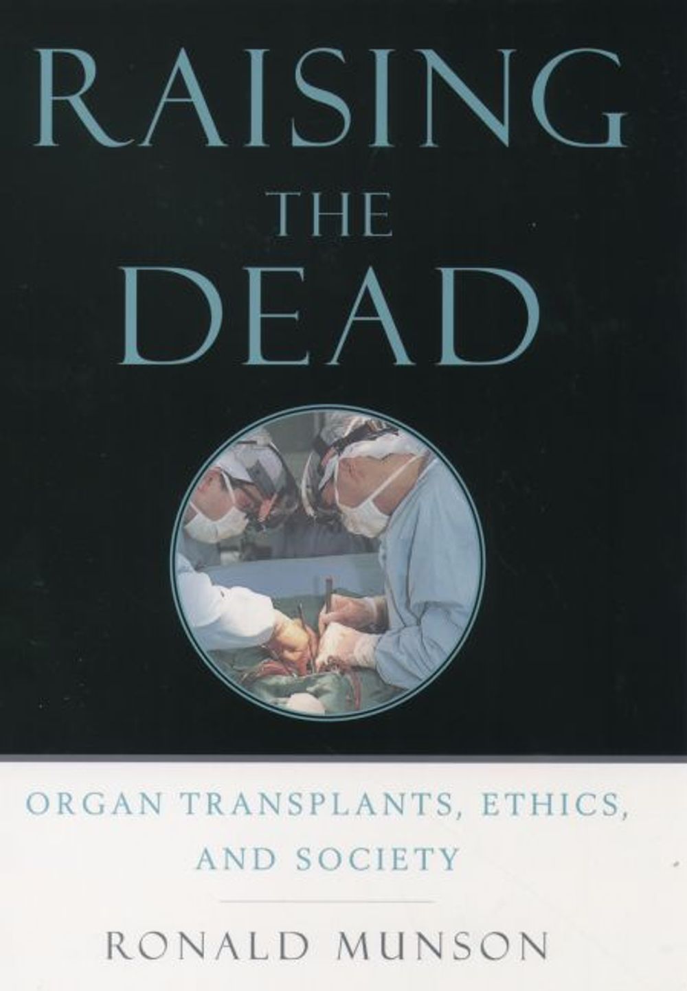 Raising the Dead, 1st Edition by Ronald Munson - ISBN: 9780195178012