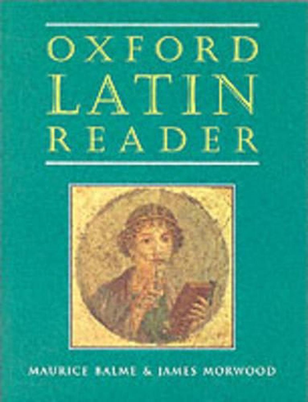 Oxford Latin Course Oxford Latin Reader by Maurice Balme, Paperback