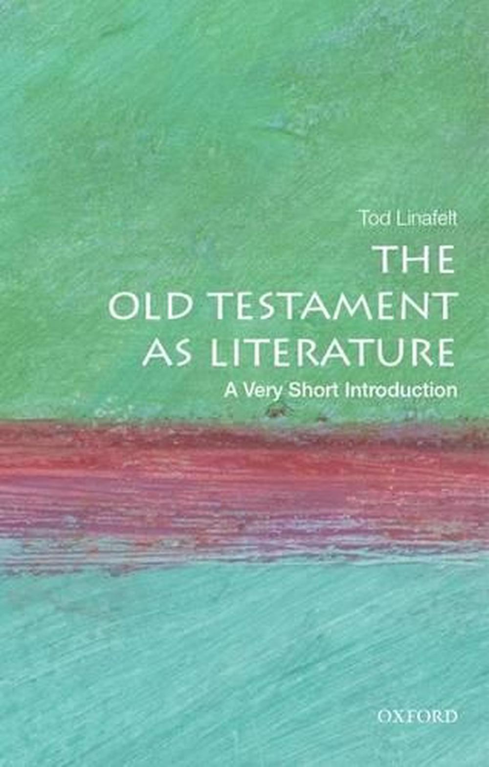 The Hebrew Bible as Literature: A Very Short Introduction by Tod ...