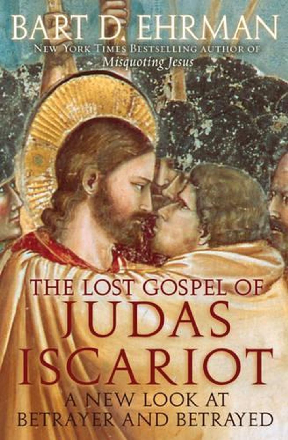 The Lost Gospel of Judas Iscariot by Bart D. Ehrman - ISBN: 9780195314601