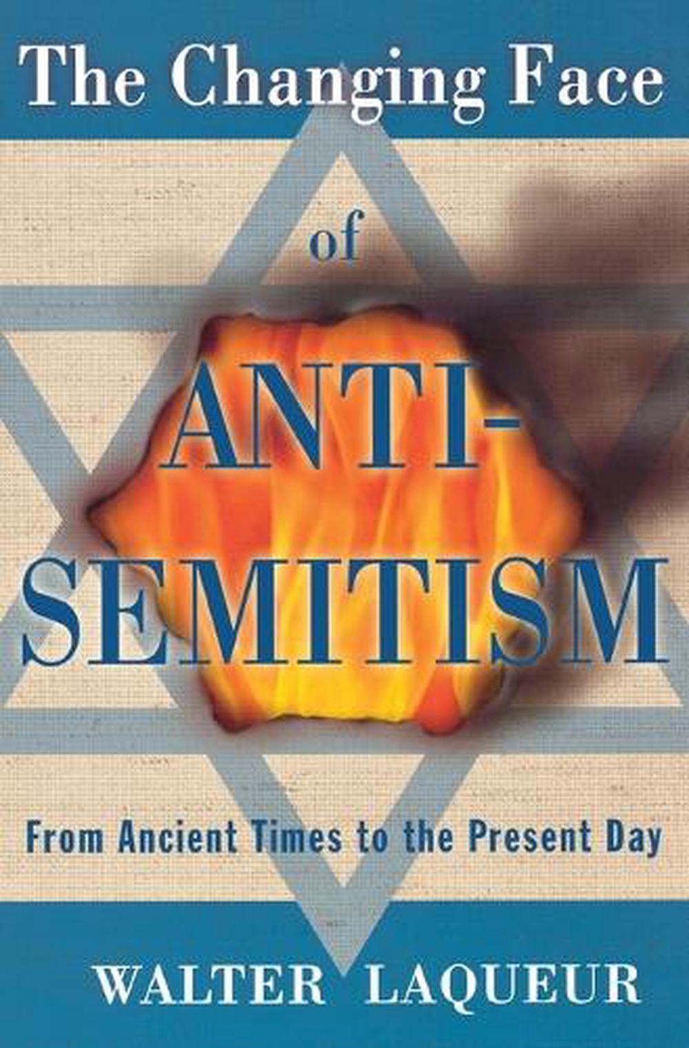 The Changing Face of Anti-Semitism by Walter Laqueur - ISBN: 9780195341218