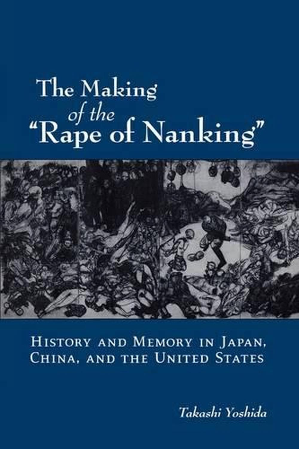 The Making of the "Rape of Nanking", 9780195383140
