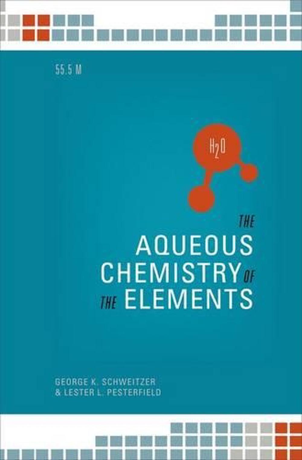 The Aqueous Chemistry of the Elements, 9780195393354