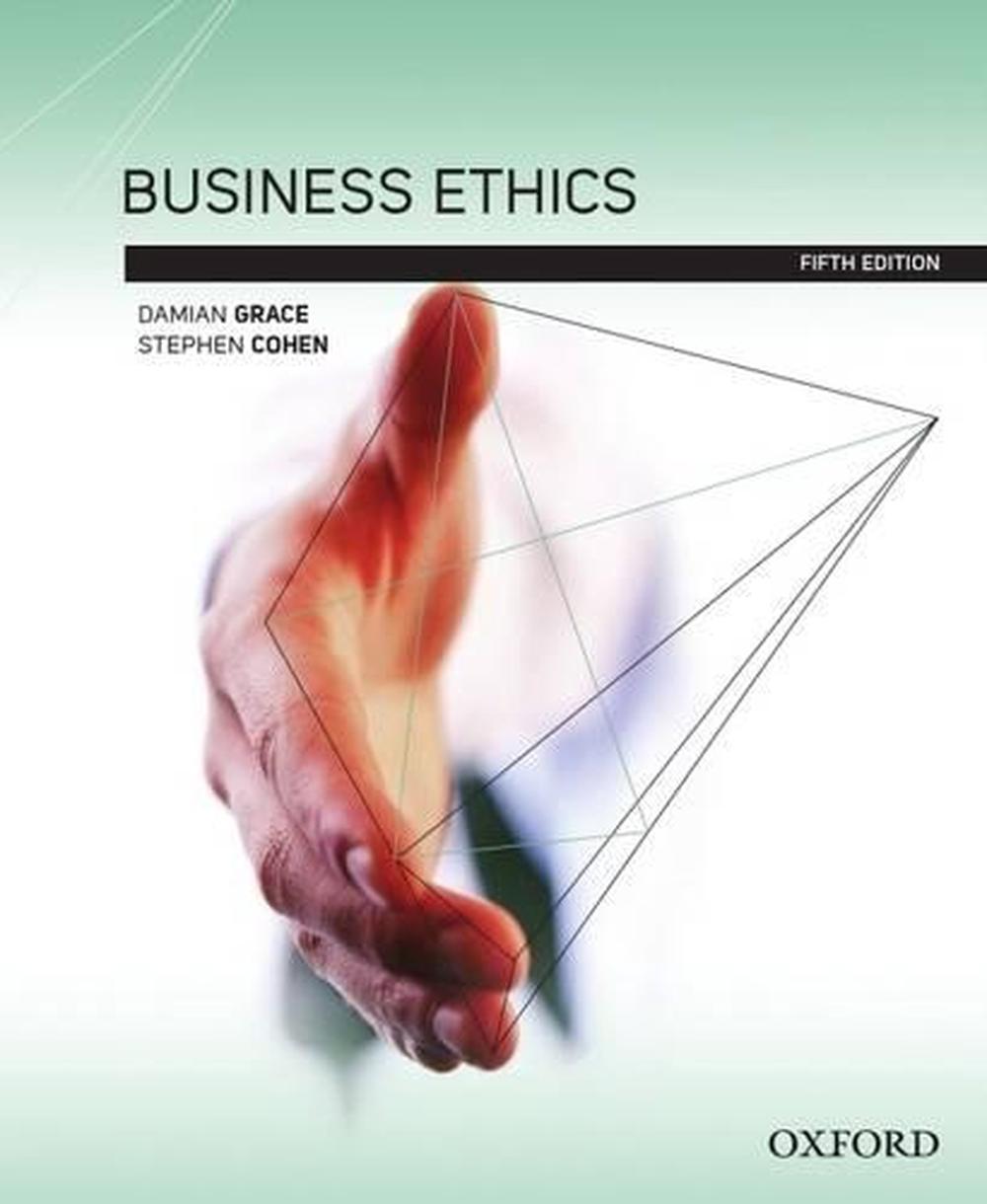Business ethics 5th edition by damian grace paperback 9780195519549