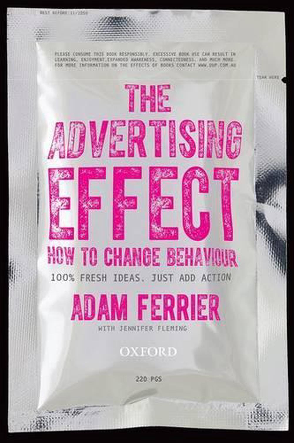 The Advertising Effect: How to Change Behaviour, 9780195593921