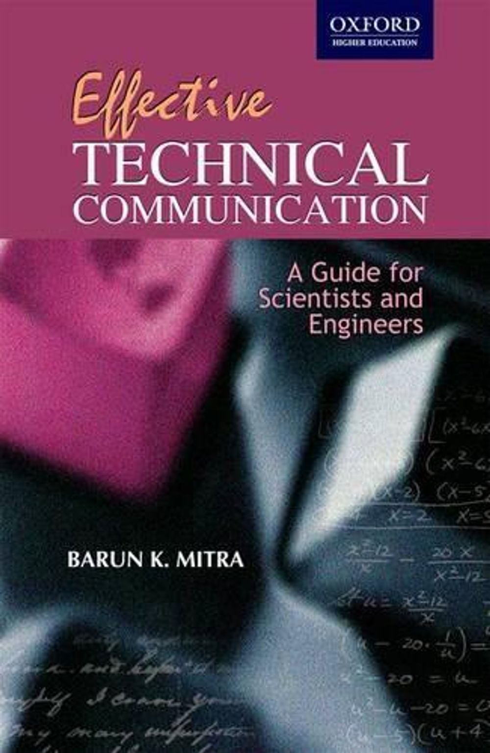 Effective Technical Communication:Guide for Scientists & Engineers by Marun K. Mitra - ISBN: 9780195682915