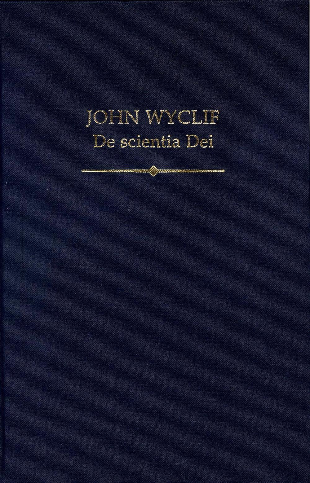 John Wyclif: De scientia Dei by Luigi Campi - ISBN: 9780197266205