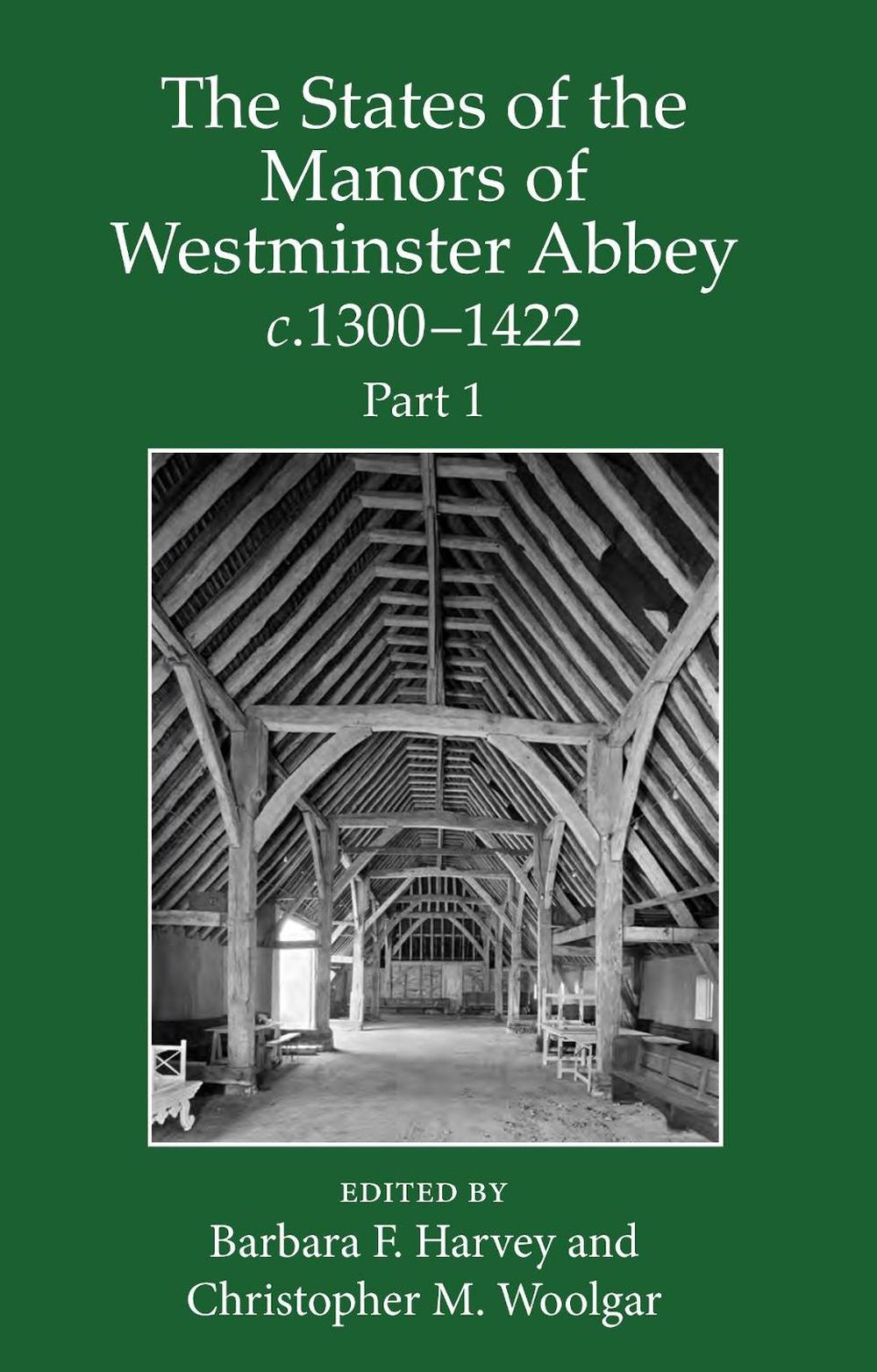 The States of the Manors of Westminster Abbey c.1300 to 1422 Part 1, 9780197266625