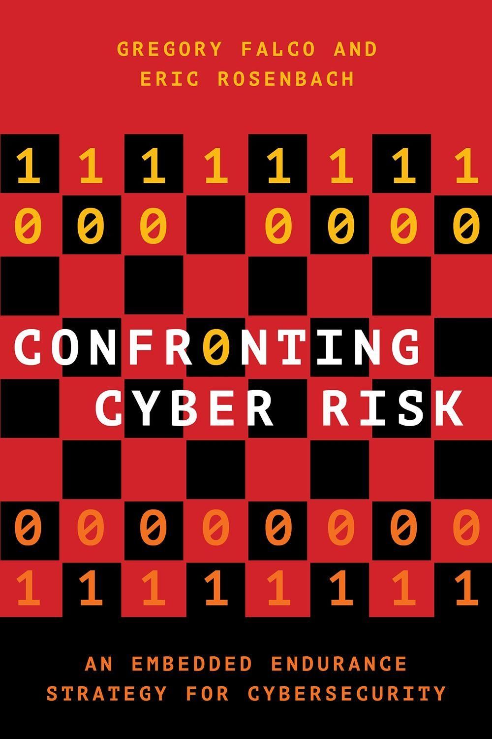 Confronting Cyber Risk by Gregory J. Falco - ISBN: 9780197526545
