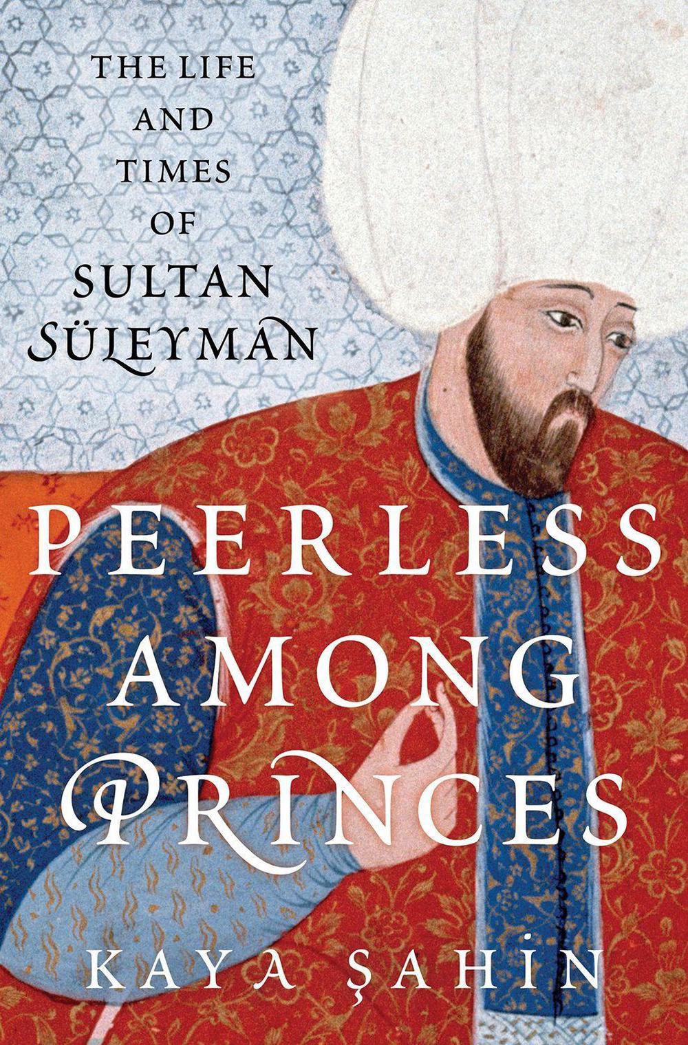Peerless among Princes by Kaya Şahin - ISBN: 9780197531631