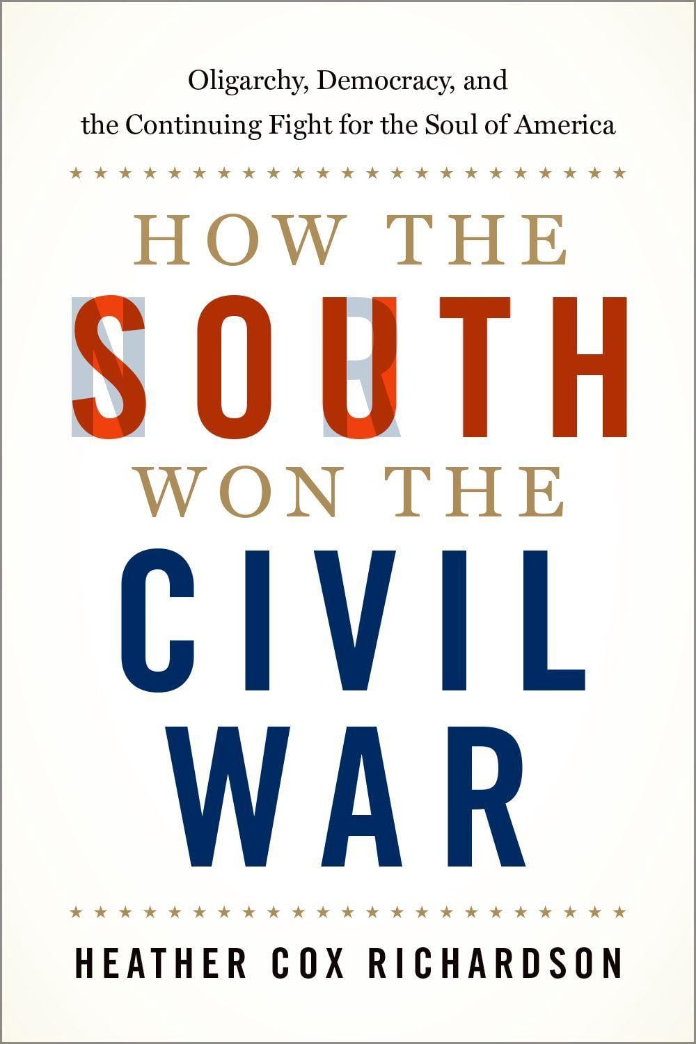 How the South Won the Civil War by Heather Cox Richardson - ISBN: 9780197581797