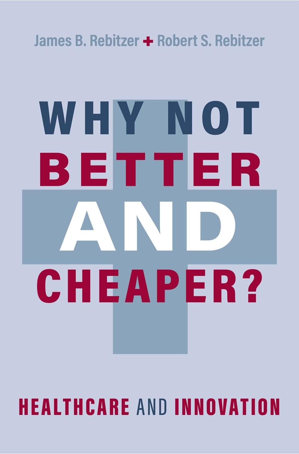 Why Not Better and Cheaper?, 9780197603109