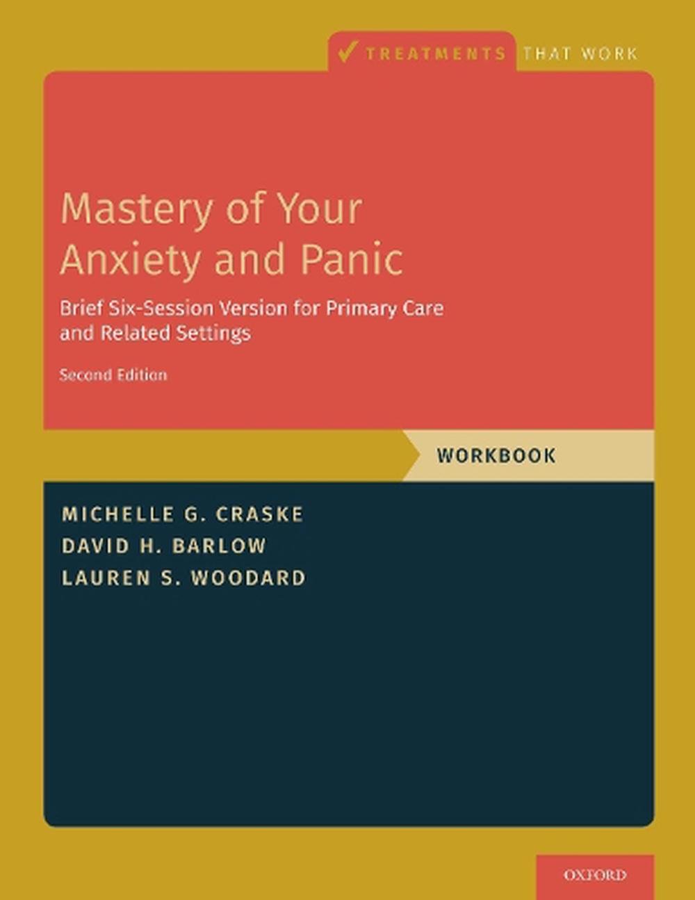 Mastery of Your Anxiety and Panic: Brief Six-Session Version, Workbook ...