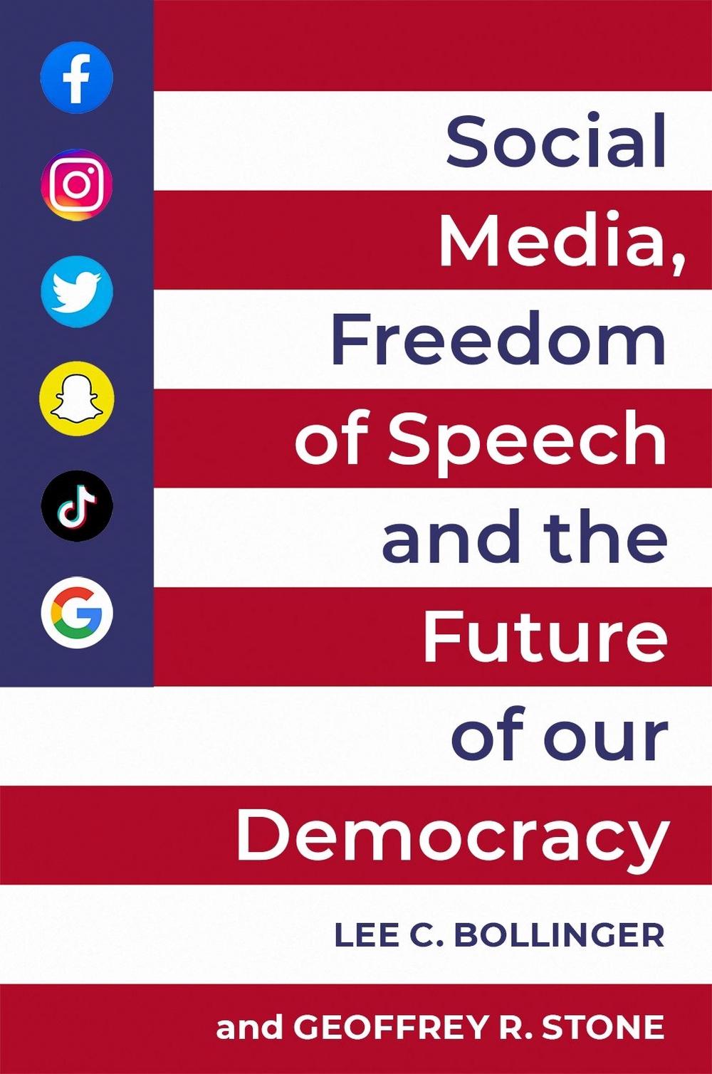 Social Media, Freedom of Speech, and the Future of our Democracy, 9780197621097