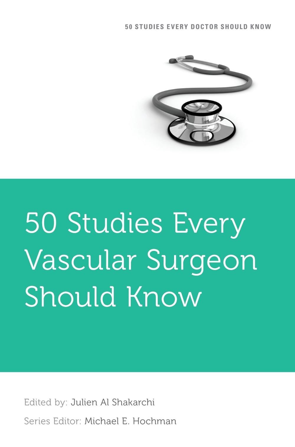 50 Studies Every Vascular Surgeon Should Know, 9780197637906