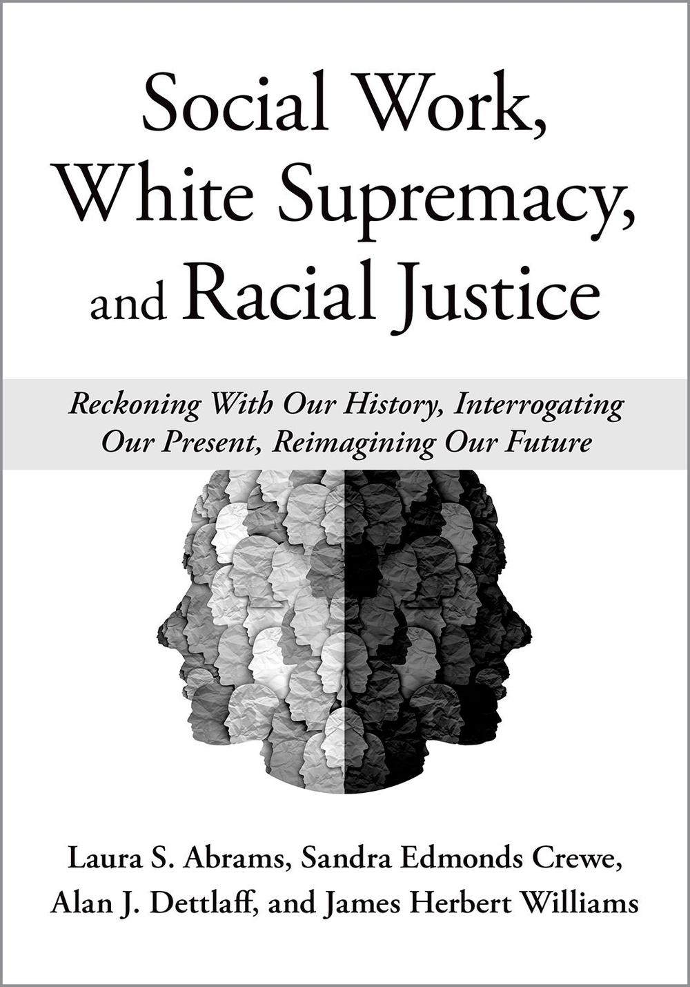 Social Work, White Supremacy, and Racial Justice, 9780197641422