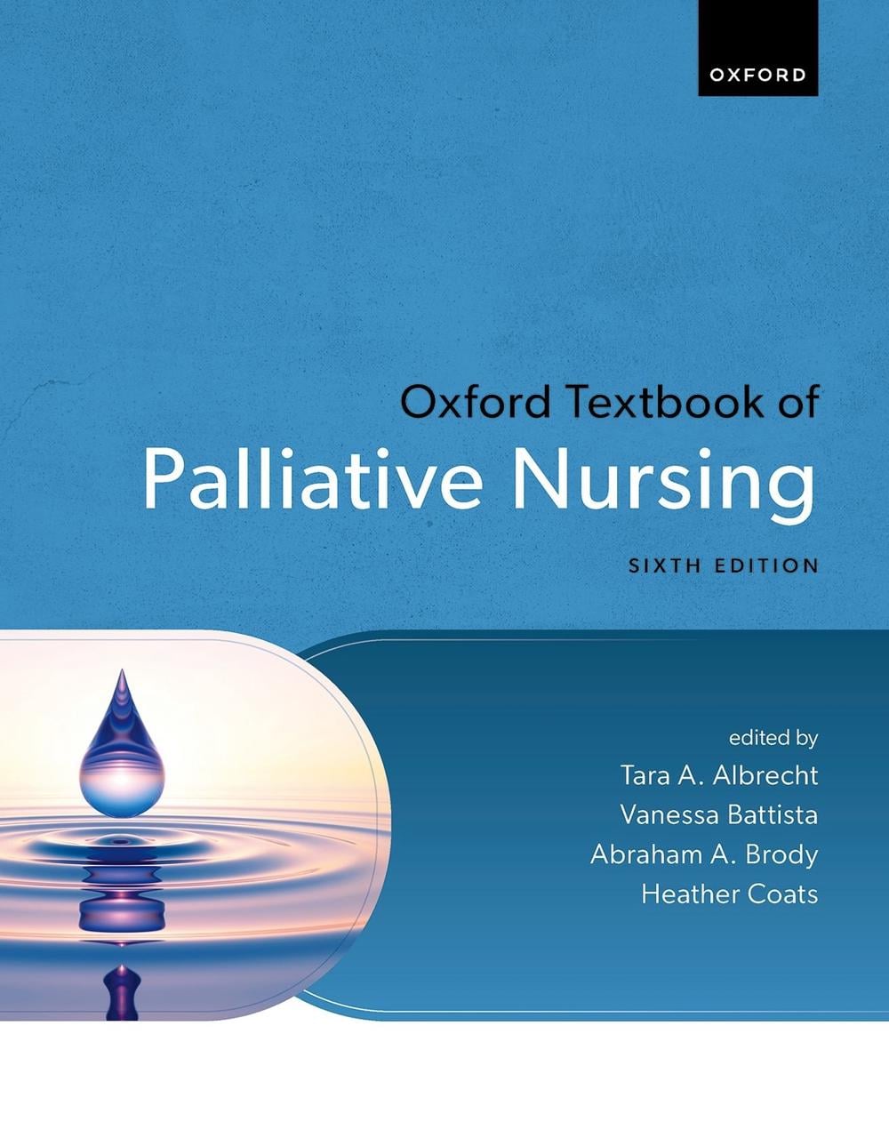 Oxford Textbook of Palliative Nursing, 6th Edition by Tara A. Albrecht - ISBN: 9780197657461
