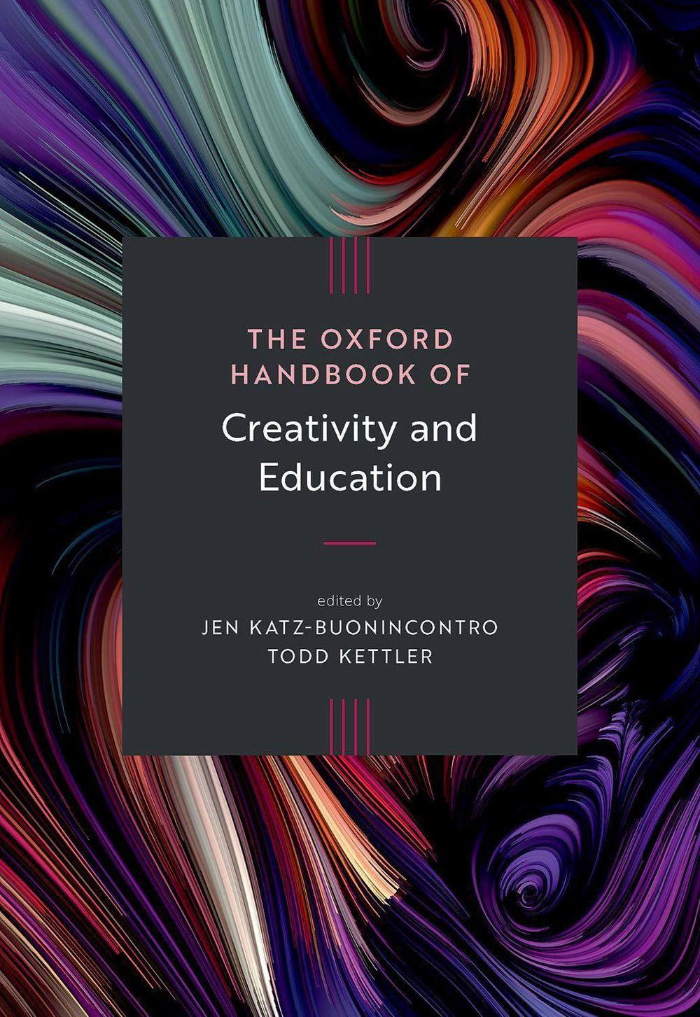 The Oxford Handbook of Creativity and Education, 9780197698181