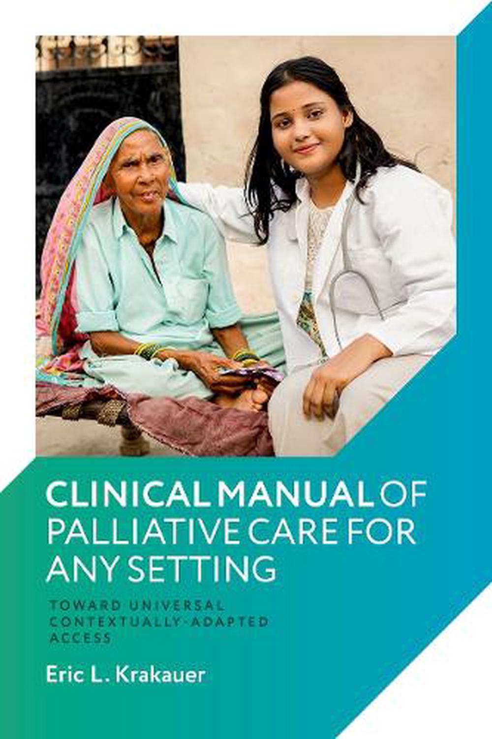 Clinical Manual of Palliative Care for Any Setting, 9780197755617