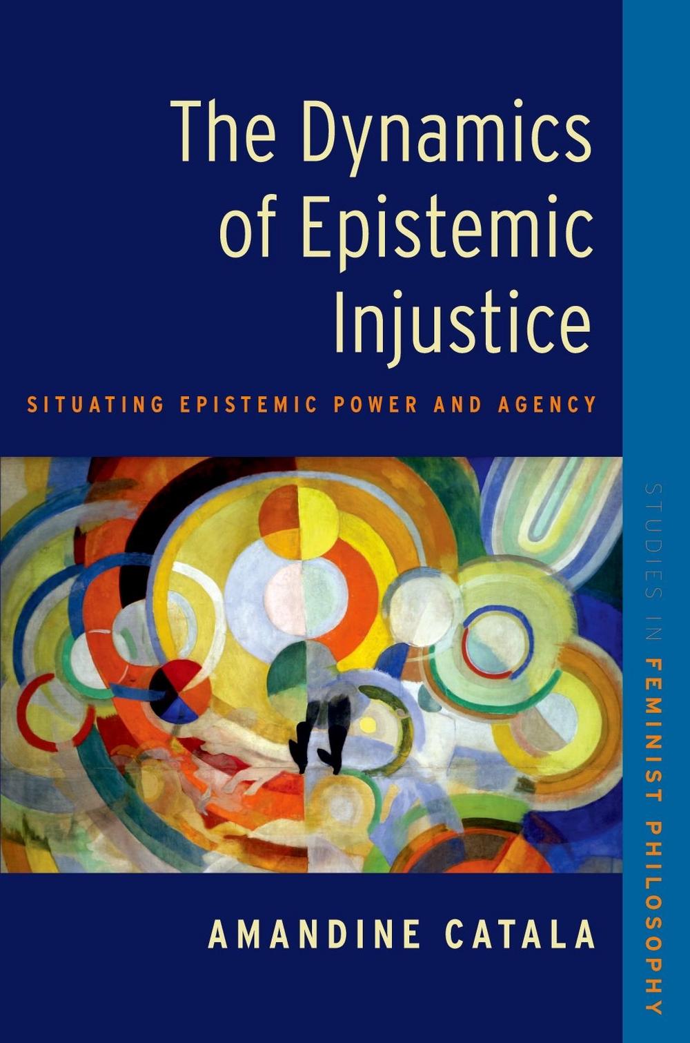 The Dynamics of Epistemic Injustice, 9780197776322