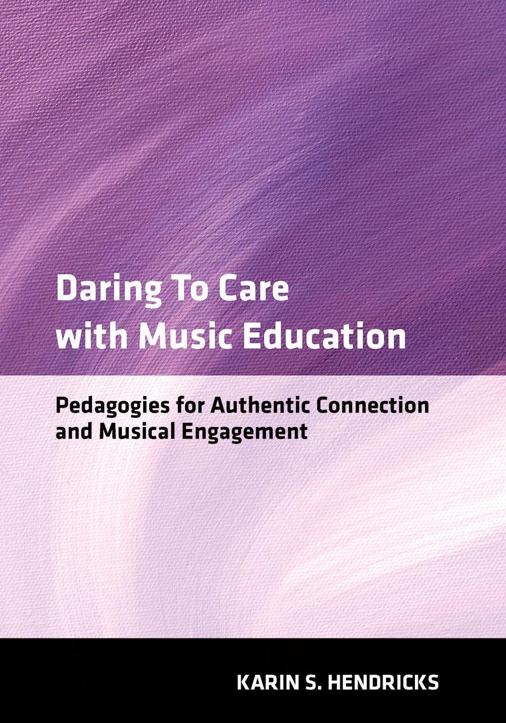 Daring to Care with Music Education, 9780197777558