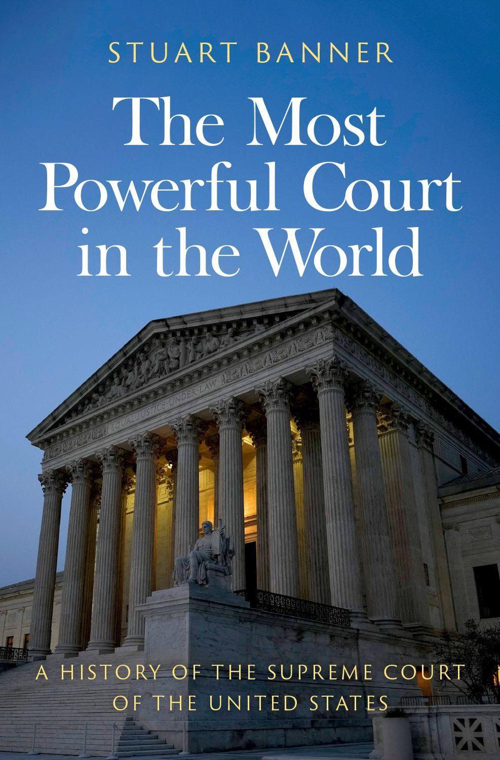 The Most Powerful Court in the World, 9780197780350