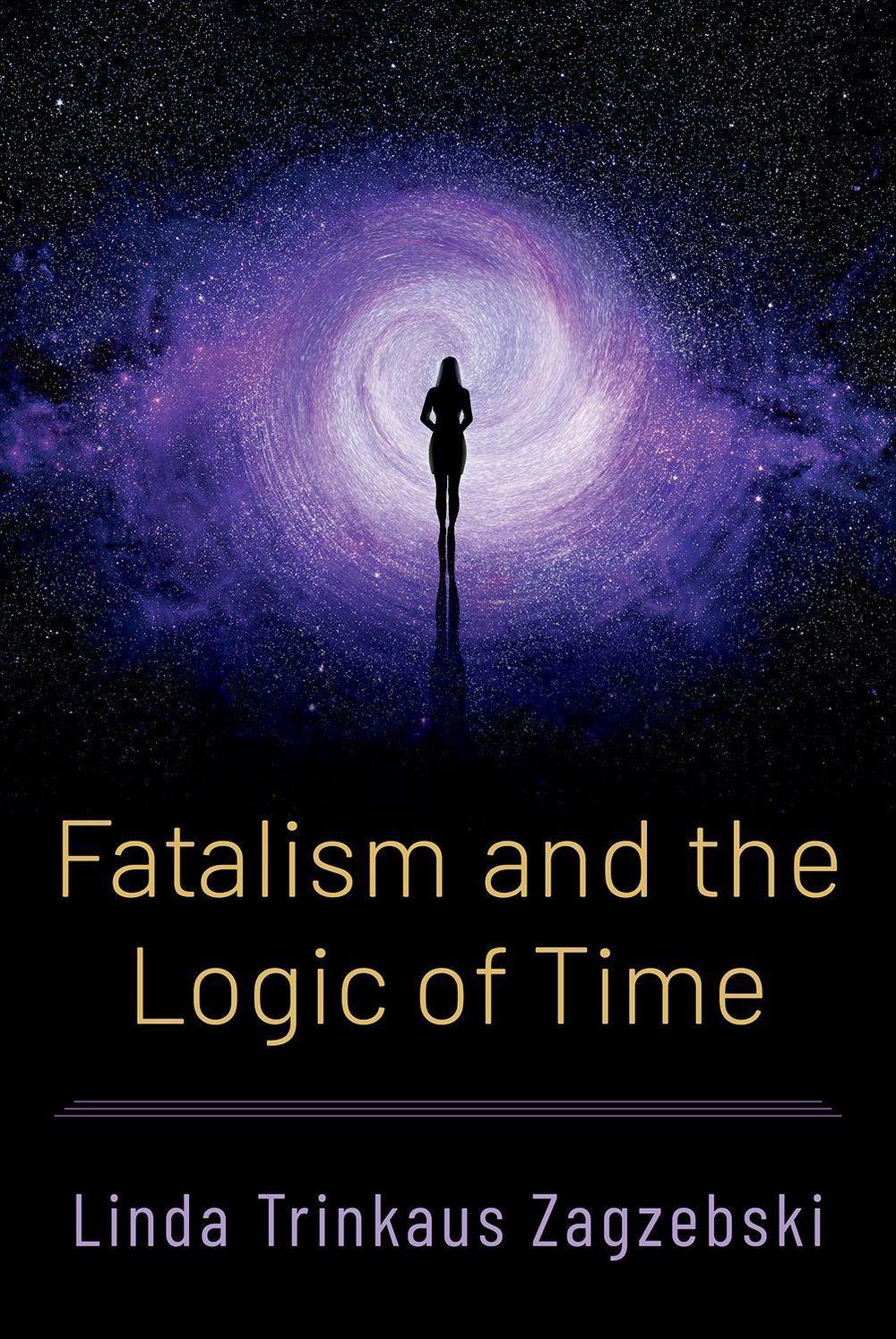 Fatalism and the Logic of Time, 9780197786680
