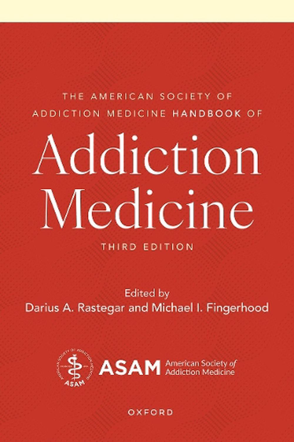 The American Society of Addiction Medicine Handbook of Addiction Medicine, 9780197796207