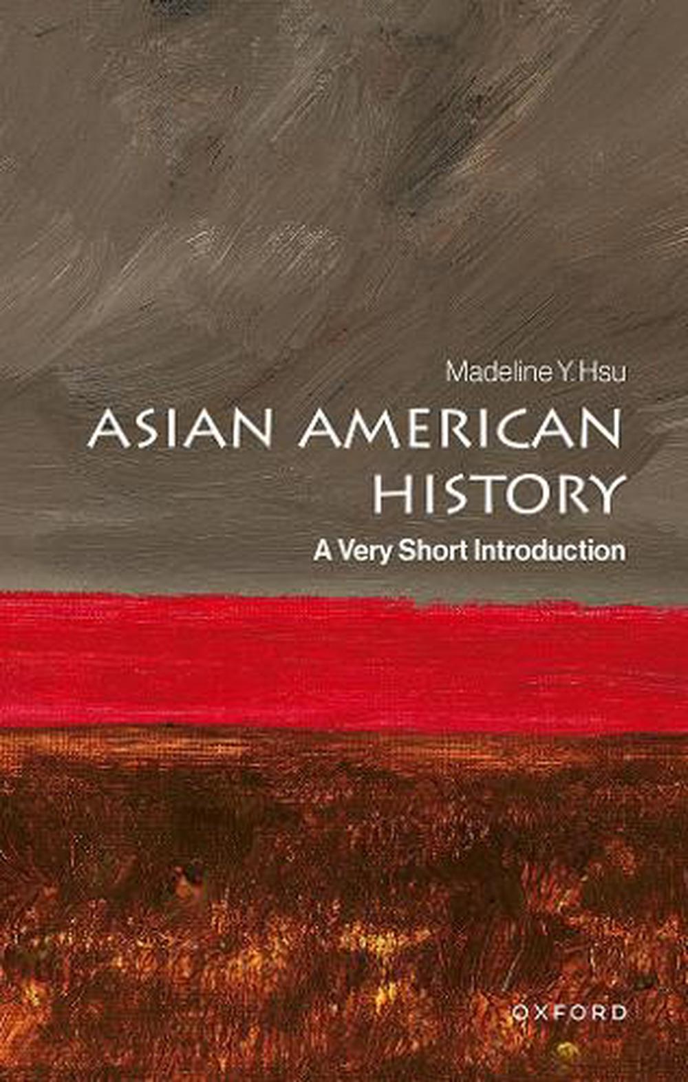 Asian American History A Very Short Introduction, 9780197820711