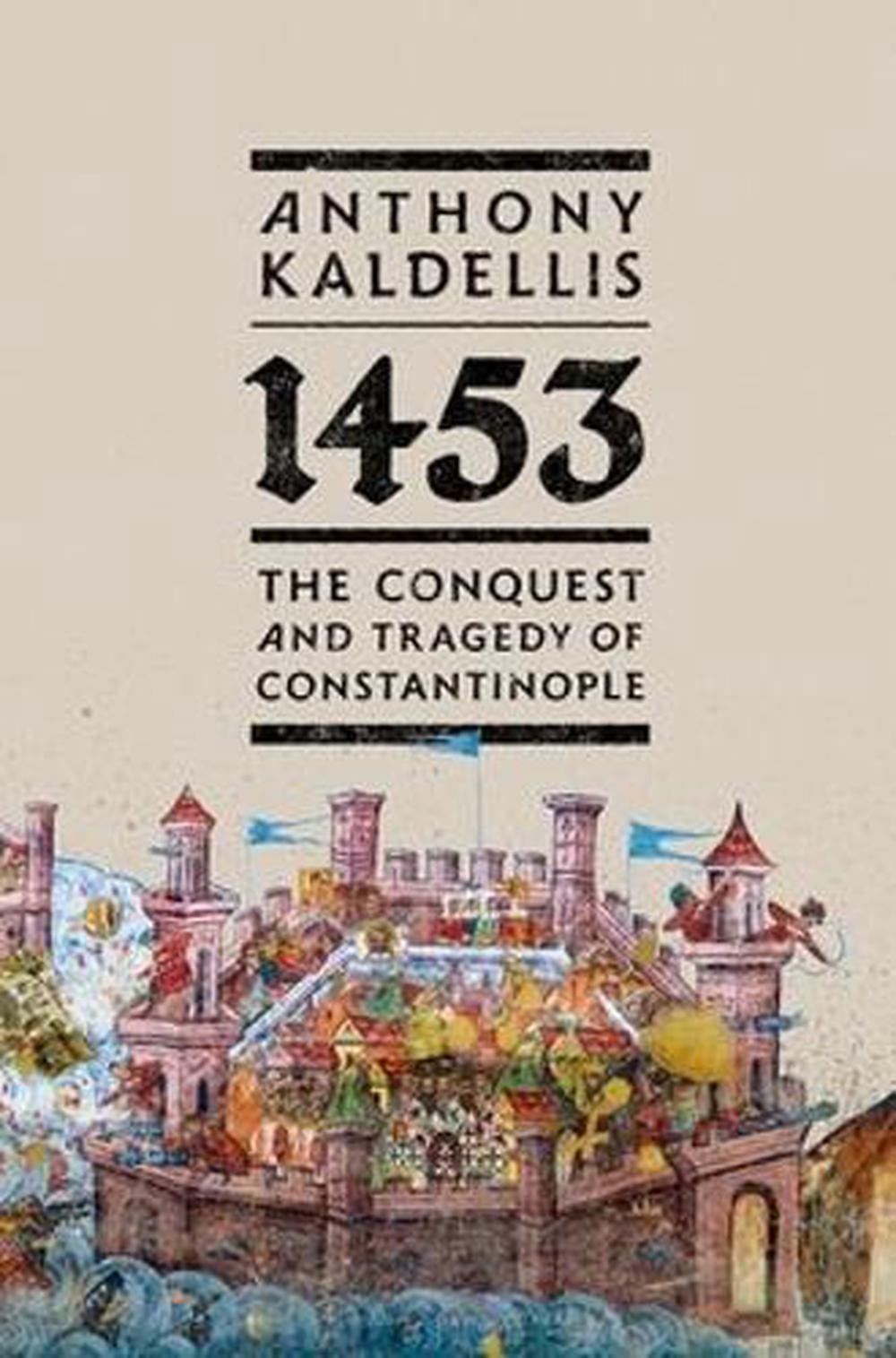 1453 by Anthony Kaldellis - ISBN: 9780197827505
