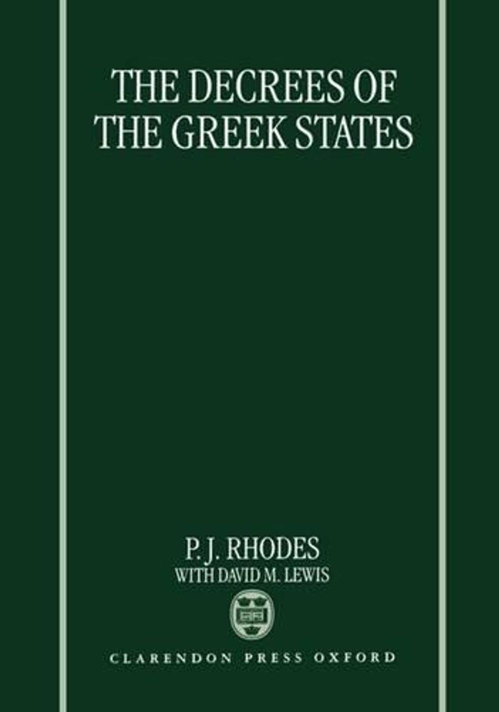 The Decrees of the Greek States by P.J. Rhodes - ISBN: 9780198149736