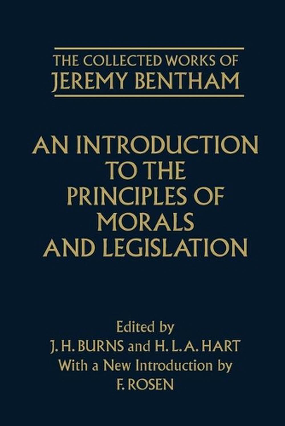 The Collected Works of Jeremy Bentham: An Introduction to the Principles of Morals and Legislation, 9780198205166