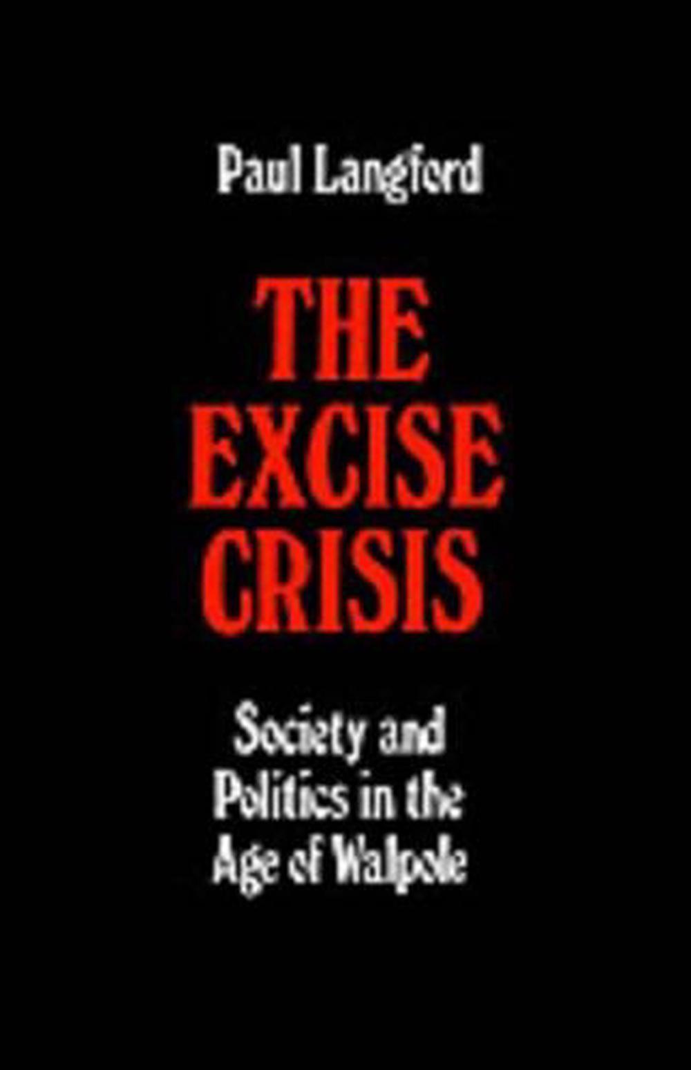 The Excise Crisis, 9780198224372