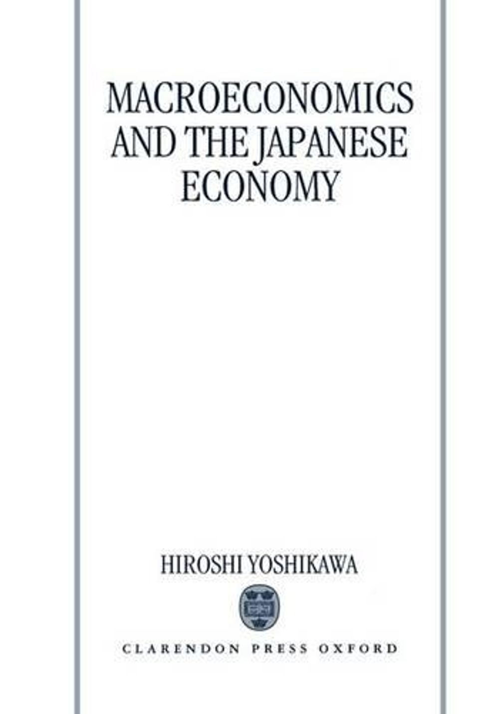 Macroeconomics and the Japanese Economy by Hiroshi Yoshikawa, Hardcover ...