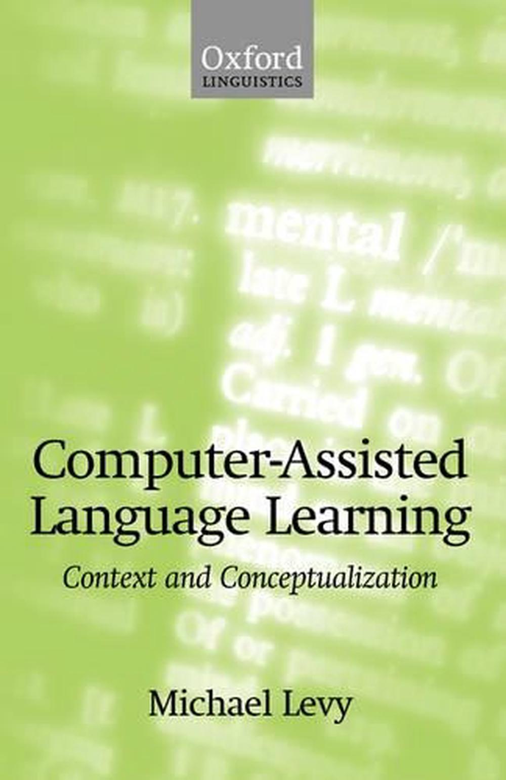 Computer assisted language learning. Computer assisted language Learning Call. Oxford University Press Psycholinguistic profiling.