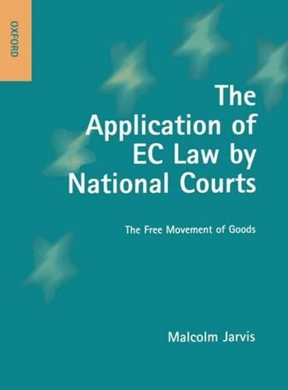 The Application of EC Law by National Courts by Malcolm Jarvis ...