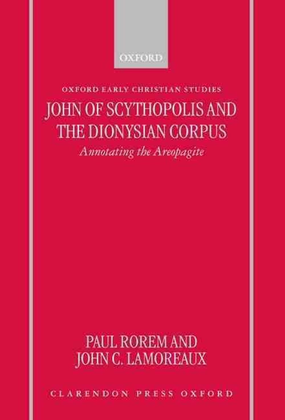 Paul Rorem John of Scythopolis and the Dionysian Corpus by Paul Rorem, Hardcover ...