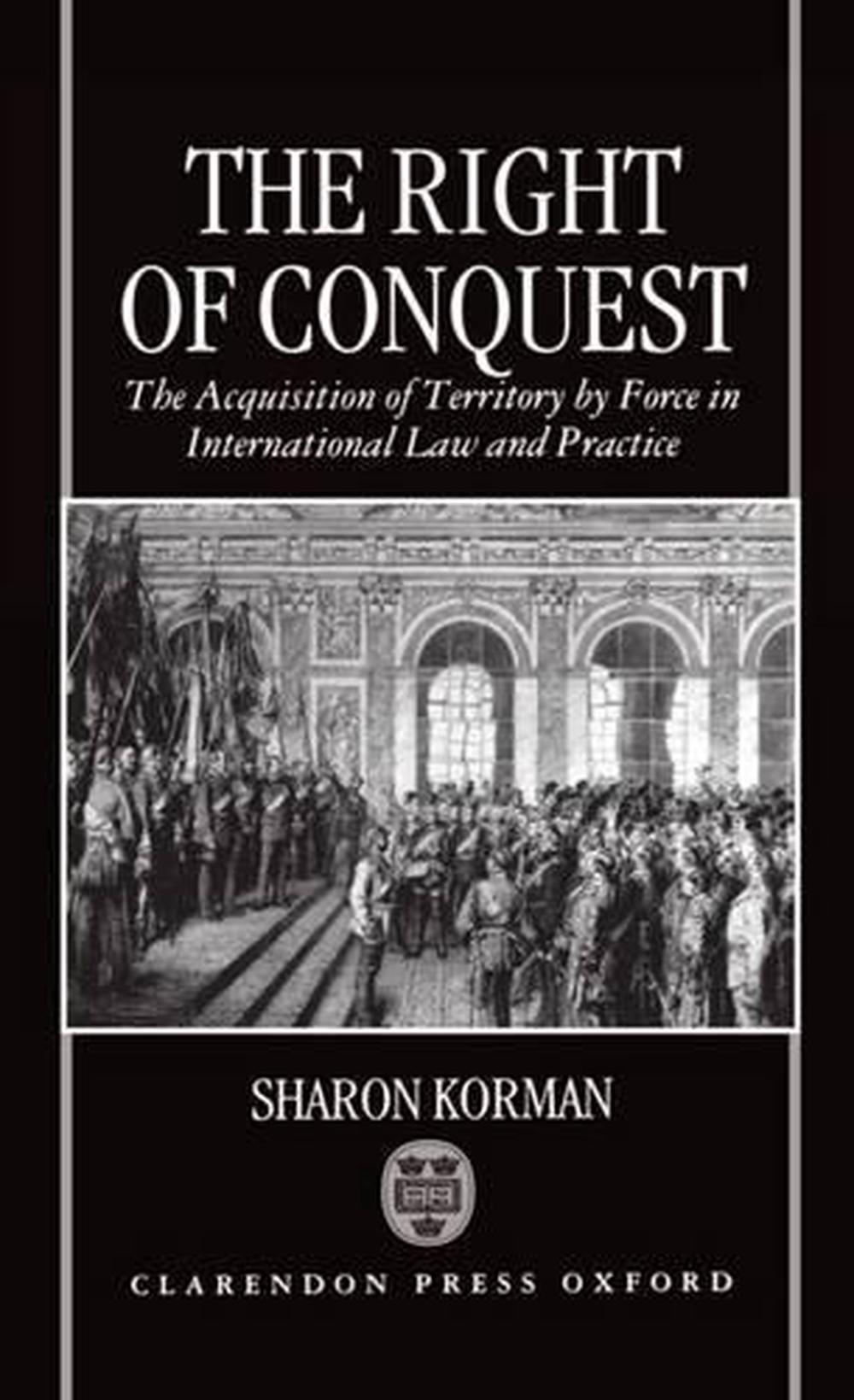 The Right of Conquest, 9780198280071