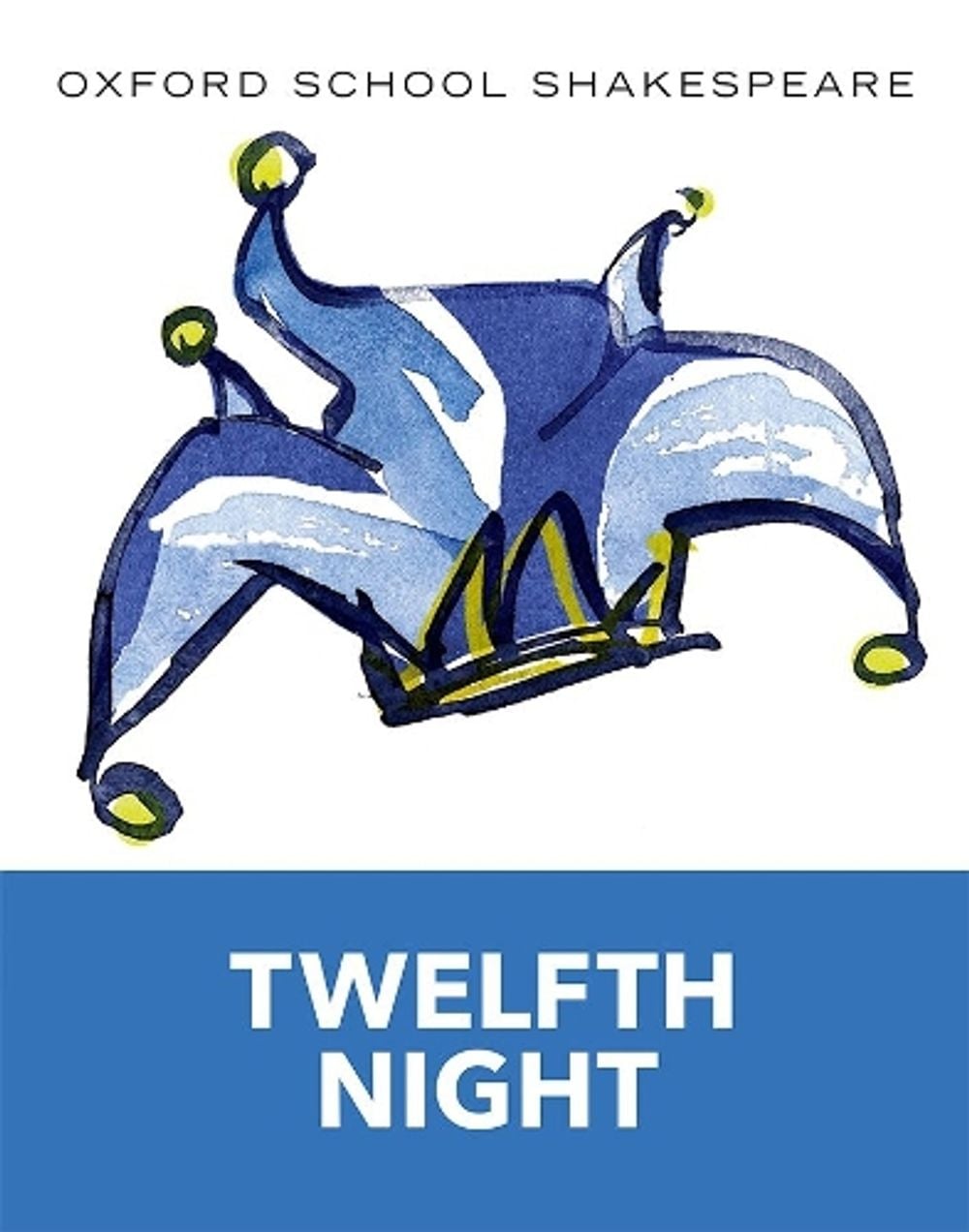 Oxford School Shakespeare: Twelfth Night by William Shakespeare - ISBN: 9780198328711