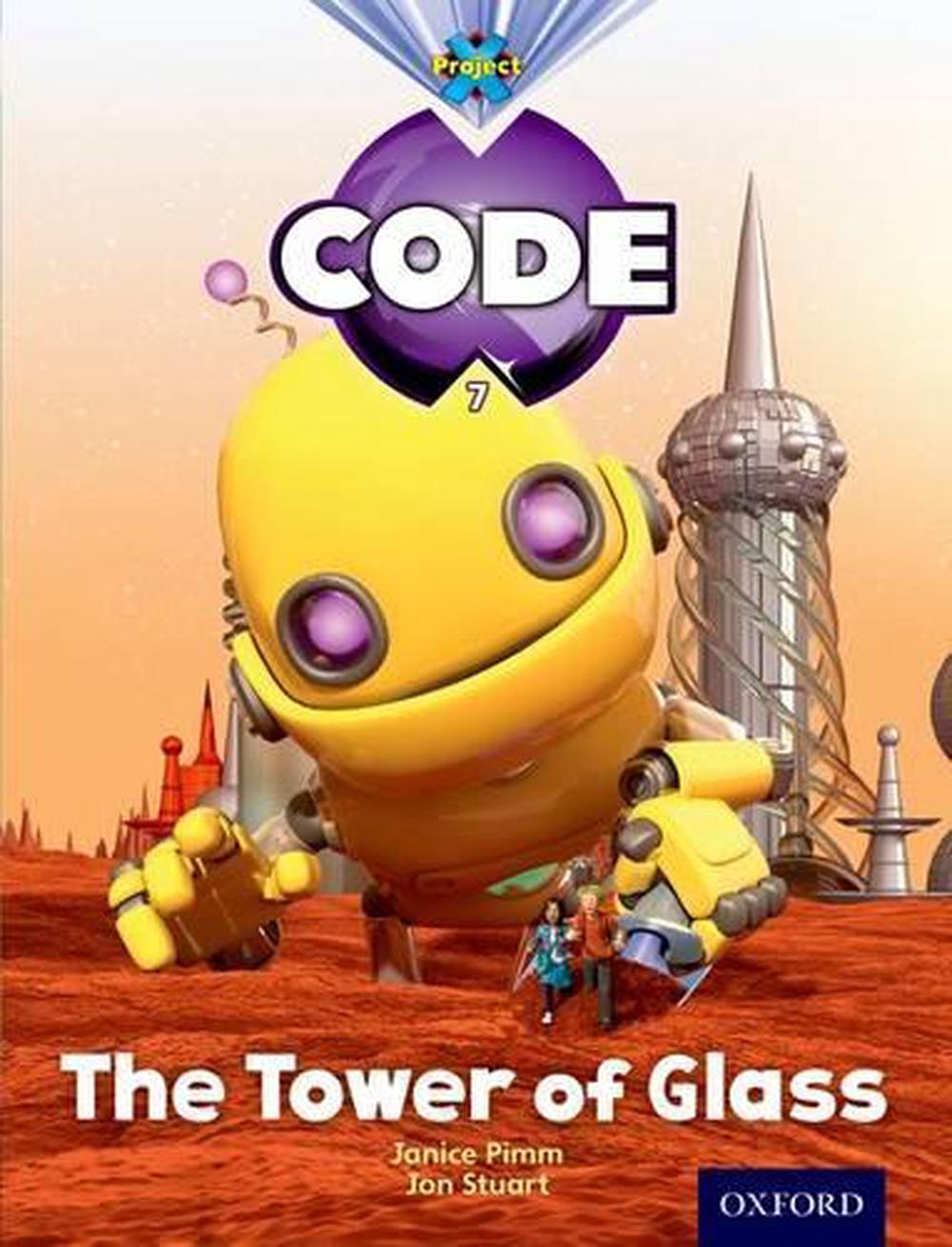 Project X Code Galactic the Tower of Glass by Janice Pimm, Paperback
