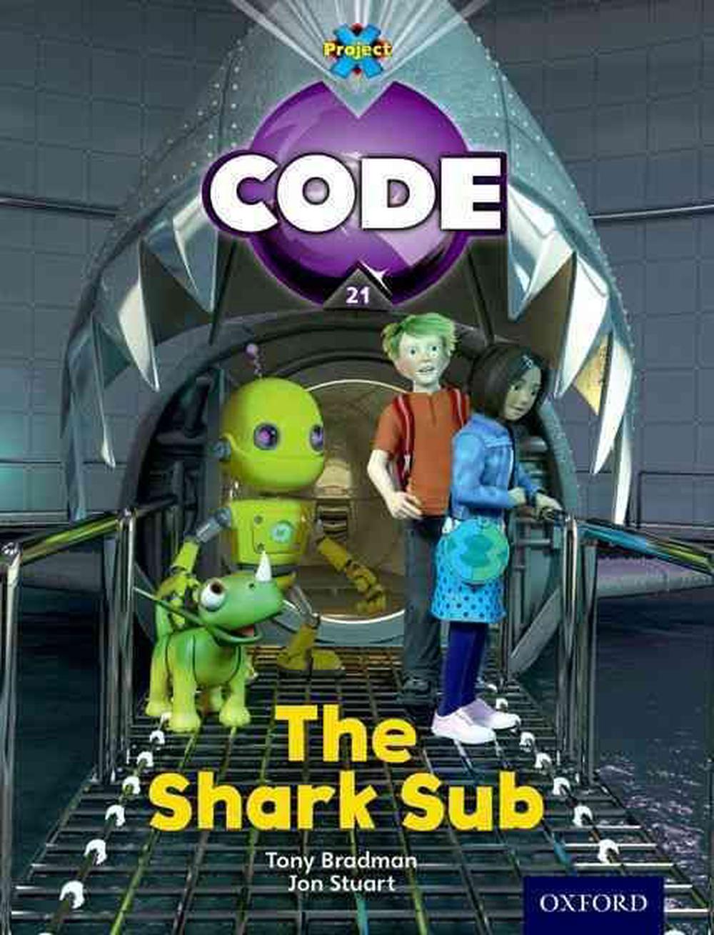 Project X Code: Shark the Shark Sub, 9780198340249