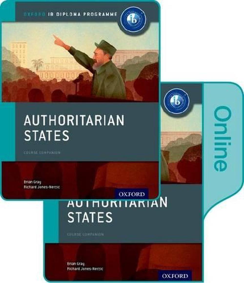 Authoritarian States: IB History Print and Online Pack: Oxford IB Diploma Programme, 9780198354925
