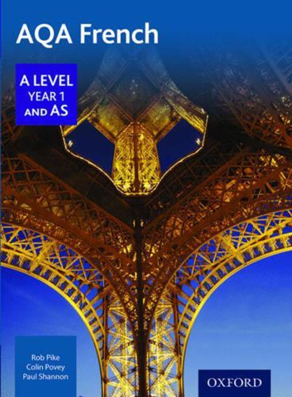 AQA French A Level Year 1 and AS Student Book, 2nd Edition by Robert Pike - ISBN: 9780198366881